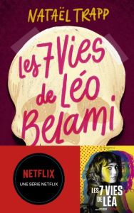Les 7 vies de Léo Bellamy - Trapp Nataël