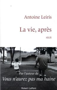 La vie, après - Leiris Antoine