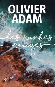 Les roches rouges - Adam Olivier