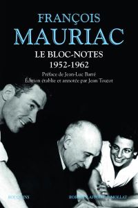 Le Bloc-notes Tome 1 : 1952-1962 - Mauriac François - Barré Jean-Luc - Touzot Jean