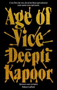 Age of Vice - Kapoor Deepti - Albaret-Maatsch Michèle