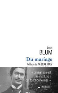 Du mariage - Blum Léon - Ory Pascal