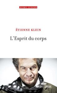 L'Esprit du corps - Klein Etienne - L'Yvonnet François