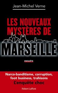 Les nouveaux mystères de Marseille - Verne Jean-Michel