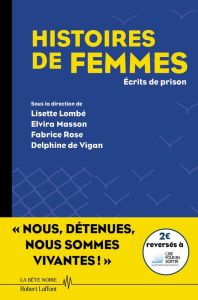Histoires de femmes. Ecrits de prison - Lombé Lisette - Masson Elvira - Rose Fabrice - Vig