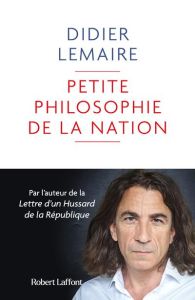 Petite philosophie de la nation - Lemaire Didier