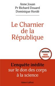 Le charnier de la République - Jouan Anne - Douard Richard - Hordé Dominique - Au