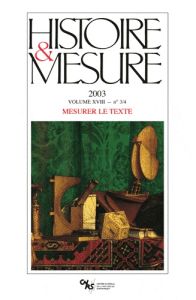 Histoire & Mesure Volume 18 N°3-4/2003 : Mesurer le texte - Genet Jean-Philippe - Lafon Pierre