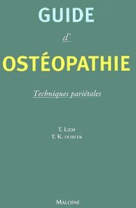 Guide d'ostéopathie. Techniques pariétales - Liem Torsten - Dobler Tobias-K - Pech Georges - Pr