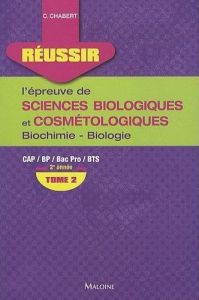 Réussir l'épreuve de sciences biologiques et cosmétologiques CAP/BP/Bac Pro/BTS 2e année. Tome 2, Bi - Chabert Corinne