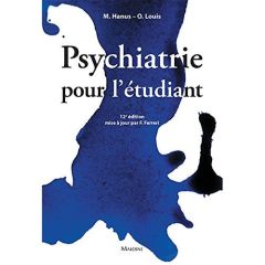 Psychiatrie pour l'étudiant. 12e édition - Hanus Michel - Louis Olivier - Ferreri Florian
