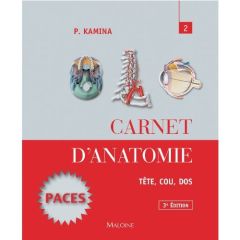 Carnet d'anatomie. Tome 2, Tête, cou, dos, 3e édition - Kamina Pierre - Martinet Cyrille
