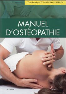 Manuel d'ostéopathie - Langer Werner - Hebgen Eric - Prudhomme Christophe