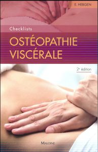 Ostéopathie viscérale. 2e édition - Hebgen Eric - Prudhomme Christophe