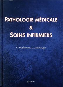 Pathologies médicales & soins infirmiers - Prudhomme Christophe - Jeanmougin Chantal - Iverno