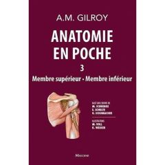 Anatomie en poche. Volume 3, Membre supérieur, Membre inférieur - Gilroy Anne - Voll Markus - Wesker Karl - Pradel J