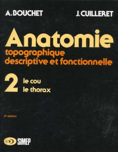 ANATOMIE. Tome 2, Le cou, le thorax, 2ème édition - Bouchet Alain - Cuilleret Monique