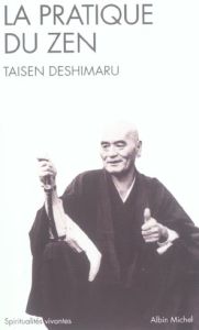 La pratique du zen - Deshimaru Taisen