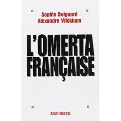 L'Omerta française - Coignard Sophie - Wickham Alexandre