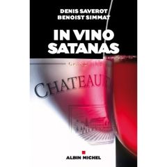 In vino satanas ! - Saverot Denis - Simmat Benoist