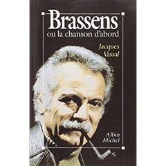 Brassens ou la Chanson d'abord - Vassal Jacques