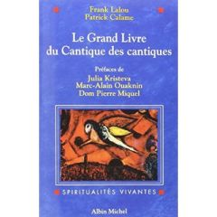 Le Grand Livre du Cantique des cantiques - Lalou Frank - Calame Patrick