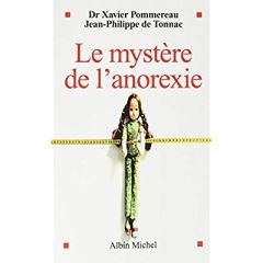 Le Mystère de l'anorexie - Pommereau Xavier - Tonnac Jean-philippe