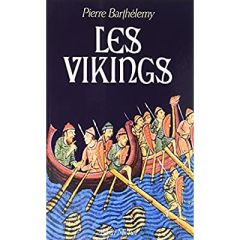 Les Vikings - Barthélémy Pierre