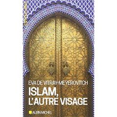 Islam, l'autre visage - Vitray-Meyerovitch Eva de - Cartier Rachel - Carti