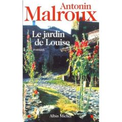 Le jardin de Louise - Malroux Antonin