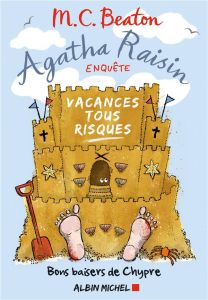Agatha Raisin enquête/6/Vacances tous risques - Beaton M-C - Bosser Jacques