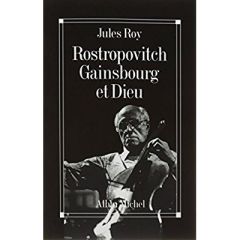 Rostropovitch Gainsbourg Et Dieu - Roy Jules