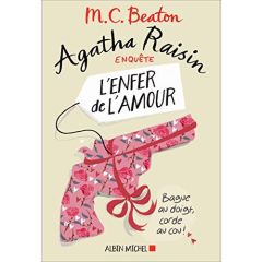 Agatha Raisin enquête Tome 11 : L'enfer de l'amour - Beaton M-C - Boraso Marina