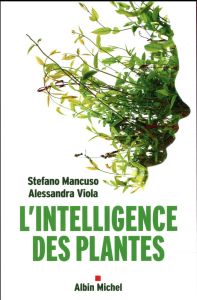 L'intelligence des plantes - Mancuso Stefano - Viola Alessandra - Temperini Ren