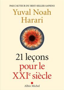21 leçons pour le XXIe siècle - Harari Yuval Noah - Dauzat Pierre-Emmanuel