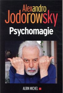 Psychomagie - Jodorowsky Alexandro - Lhermillier Nelly