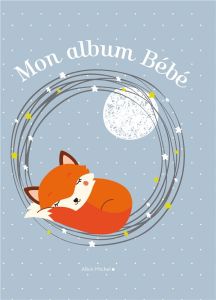 Mon album bébé. Avec en cadeau 1 mobile, plus de 100 stickers, 1 toise, Edition 2020 - Galland Véronique - Tiberghien Lauriane