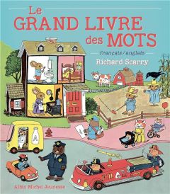 LE GRAND LIVRE DES MOTS - FRANCAIS / ANGLAIS - SCARRY RICHARD
