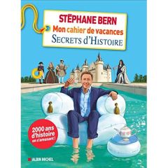 Mon cahier de vacances Secrets d'Histoire. Edition 2020 - Bern Stéphane
