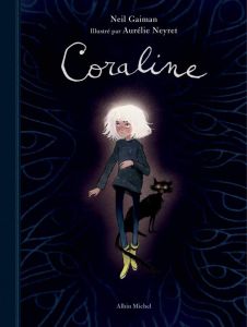 Coraline - Gaiman Neil - Neyret Aurélie - Collon Hélène