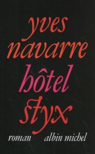 Hôtel Styx - Navarre Yves