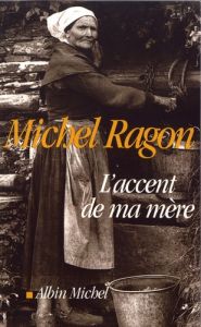 L'accent de ma mère - Ragon Michel