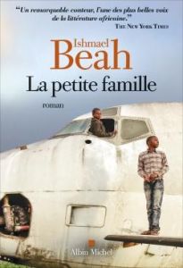 La petite famille - Beah Ishmael - Roques Stéphane