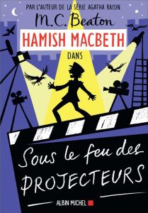 Hamish Macbeth/14/Sous le feu des projecteurs - Beaton M-C - Juste-Thomas Amélie
