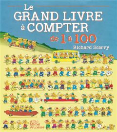 Le grand livre à compter de 1 à 100 - Scarry Richard - Le Plouhinec Valérie