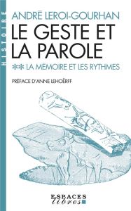 Le geste et la parole. Tome 2, La mémoire et les rythmes - Leroi-Gourhan André - Lehoërff Anne