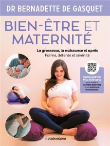 Bien-être et maternité. Edition actualisée - Gasquet Bernadette de - Bouteloup Jean-Paul - Bazi
