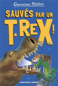 Sur l'île des derniers dinosaures Tome 7 : Sauvés par un T.Rex ! - Stilton Geronimo - Cesarello Davide - Aliprandi Ch