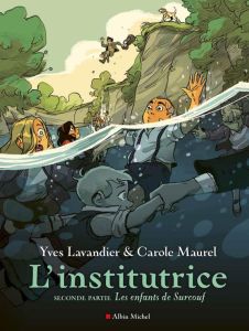L'Institutrice Tome 2 : Les Enfants de Surcouf - Lavandier Yves - Maurel Carole