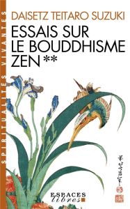 Essai sur le boudhisme zen. Tome 2 - Suzuki Daisetz Teitaro - Herbert Jean